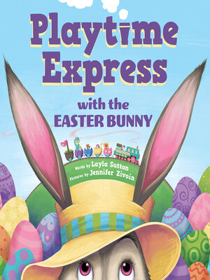 cover image of Playtime Express with the Easter Bunny